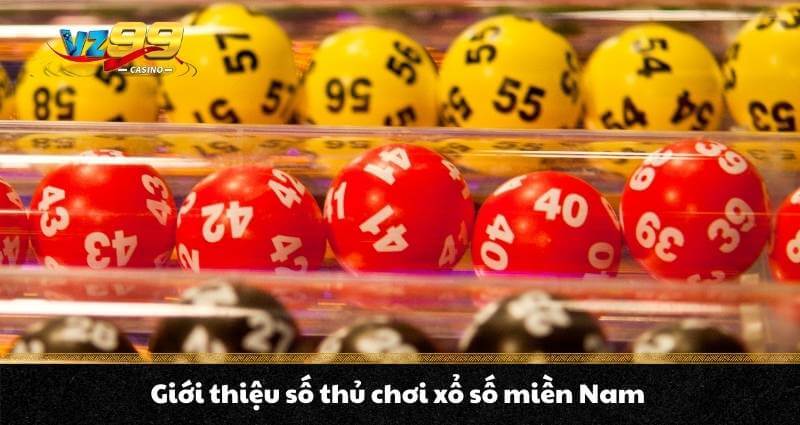 Giới thiệu số thủ chơi xổ số miền Nam