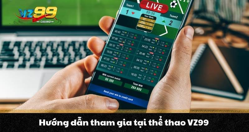 Hướng dẫn tham gia tại thể thao VZ99