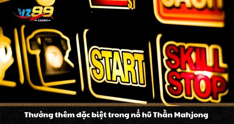 Thưởng thêm đặc biệt trong nổ hũ Thần Mahjong